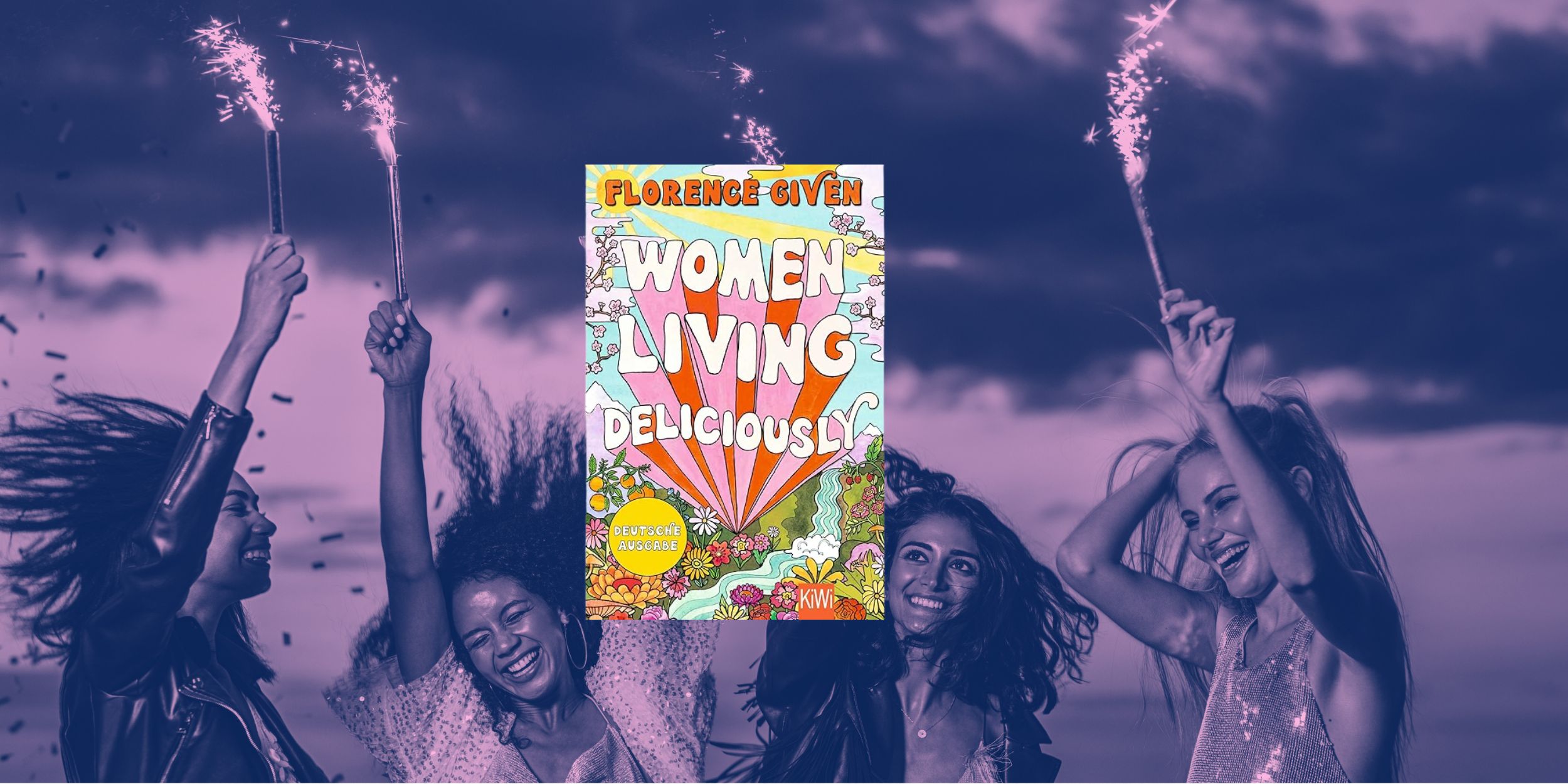 Women Living Deliciously by Florence Given book cover in front of women dancing