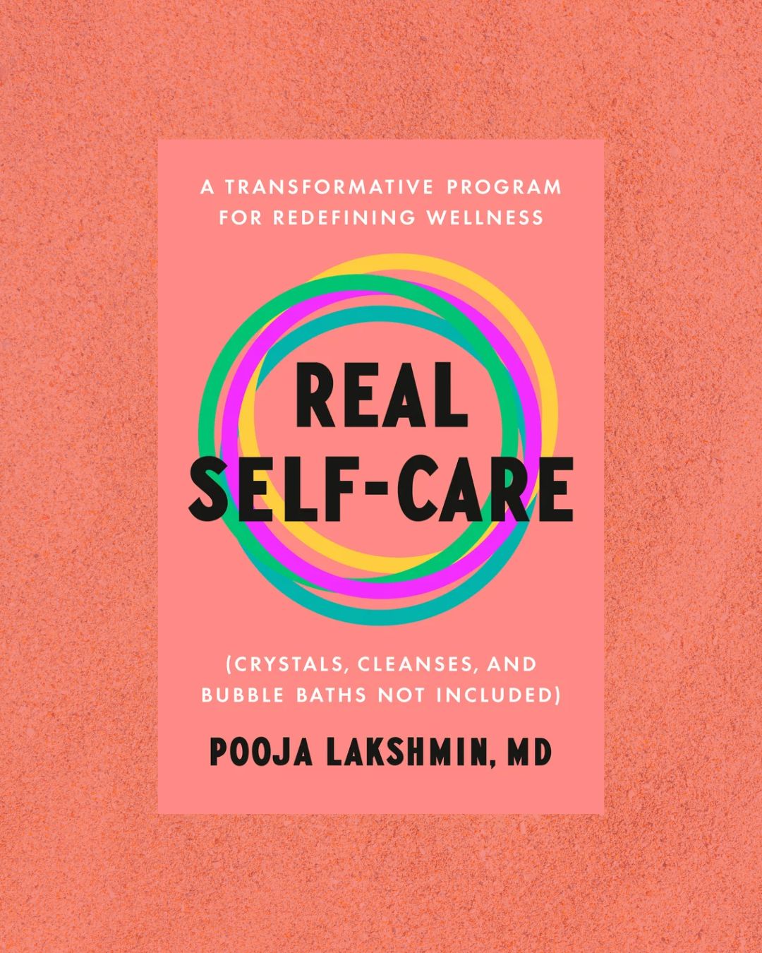 REAL SELF-CARE BY POOJA LAKSHMIN, MD