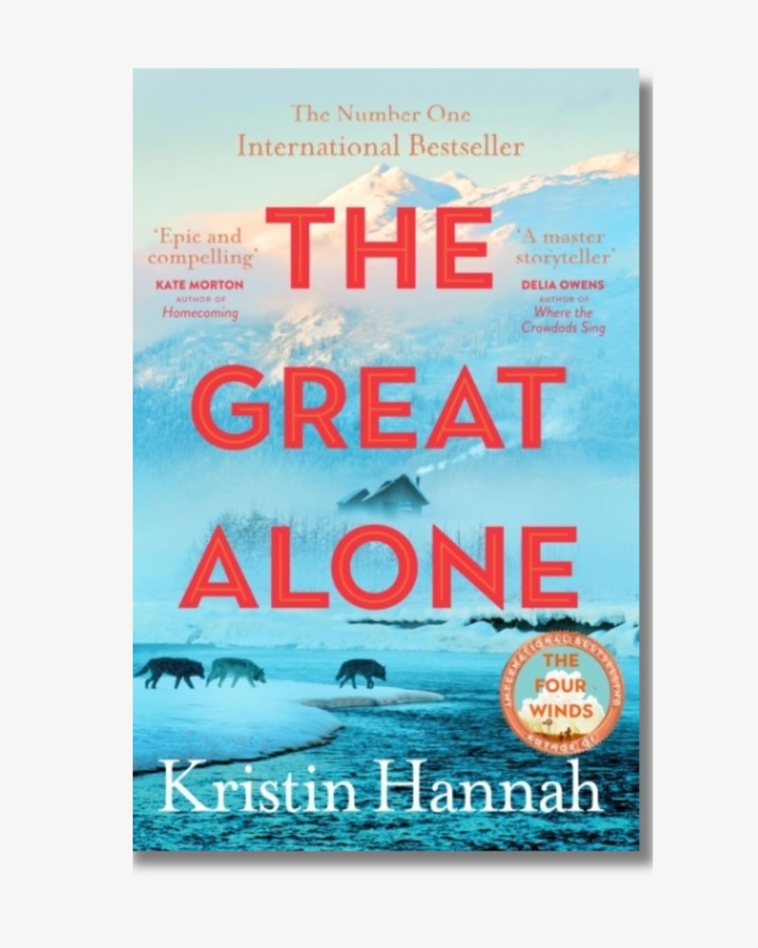 The Great Alone By Kristin Hannah
